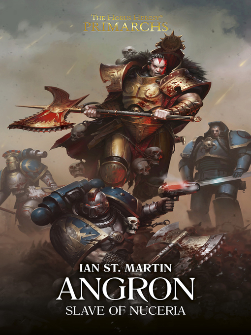 Title details for Angron: Slave of Nuceria by Ian St. Martin - Wait list